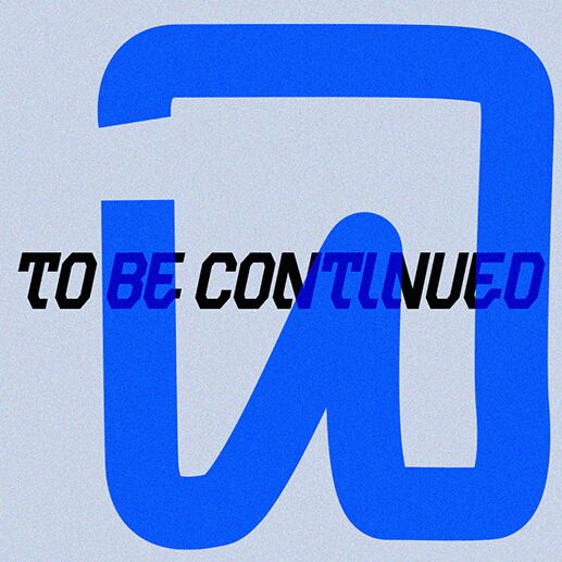 To Be Continued Schriftart