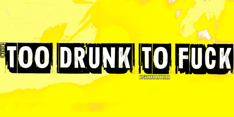 Too drunk to fuck Czcionka