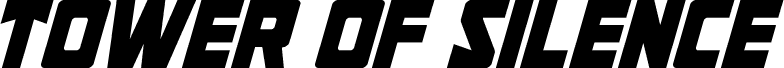 Tower of Silence Super-Italic шрифт