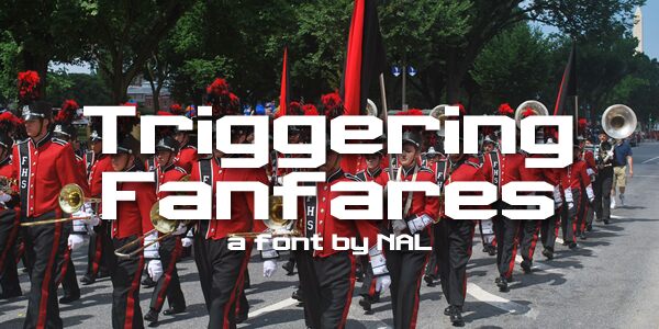 Triggering Fanfares Schriftart
