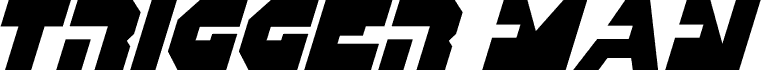 Trigger Man Condensed Italic