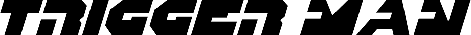 Trigger Man Italic