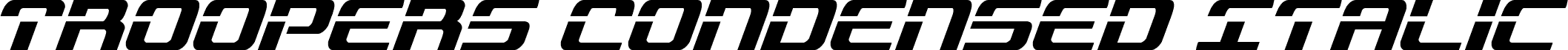 Troopers Condensed Italic