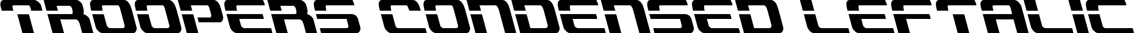Troopers Condensed Leftalic