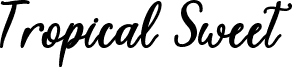 Tropical Sweet Italic