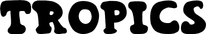 Tropics font