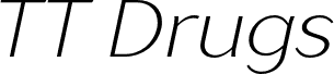 TT Drugs Trial Light Italic font