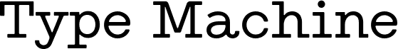 Type Machine
