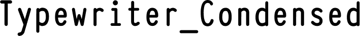 Typewriter_Condensed Bold