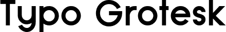 Typo Grotesk Bold