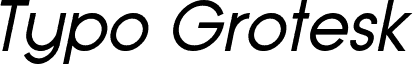 Typo Grotesk Italic