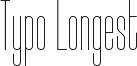 Typo-Longest Thin Demo