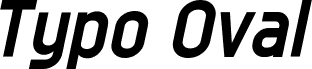 Предварительный просмотр шрифта Typo Oval Demo Bold Italic