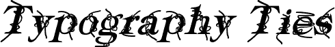Typography ties Bold Italic