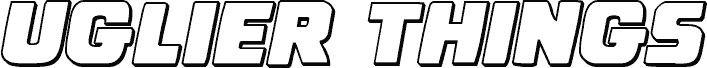 Предварительный просмотр шрифта Uglier Things 3D Italic