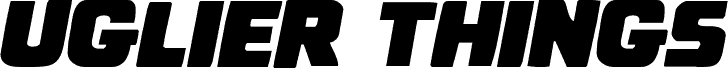 Предварительный просмотр шрифта Uglier Things Italic