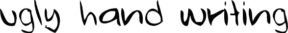 ugly hand writing