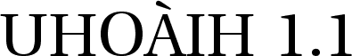 Preview of the UHoàiH 1.1 font