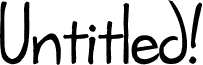 Preview of the Untitled! font