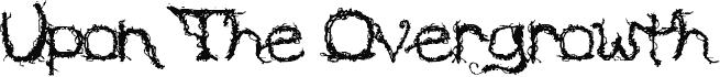 Upon The Overgrowth