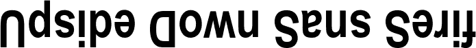 Upside Down Sans Serif Narrow Bold