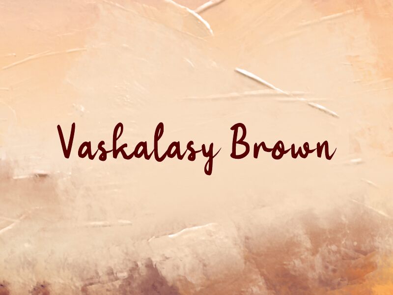 Vaskalasy Brown Carattere