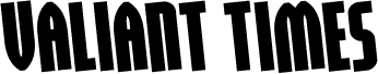 Valiant Times Rotated
