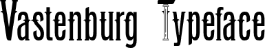 Preview of the Vastenburg Typeface Regular font