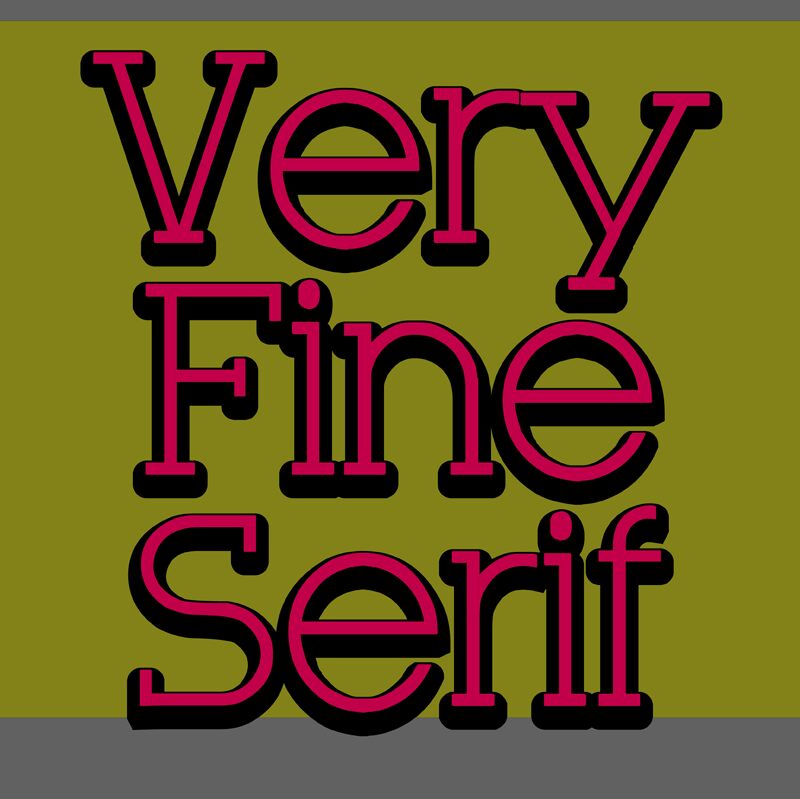 Very Fine Serif Font