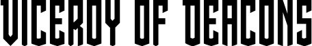 Ukážka písma Viceroy of Deacons Condensed