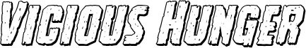 Vicious Hunger 3D Italic