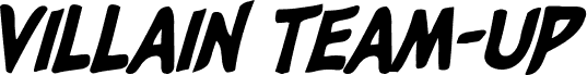 Podgląd czcionki Villain Team-Up Spiked Italic