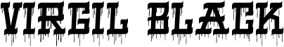 VIRGIL BLACK Driping