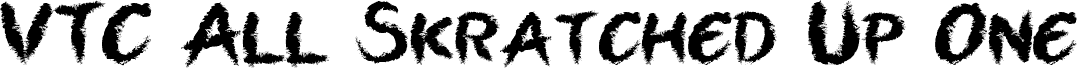 VTCAllSkratchedUpOne