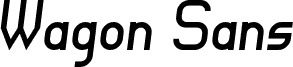 Wagon Sans Italic