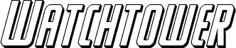 Watchtower 3D Italic