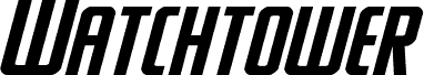 Watchtower Expanded Italic