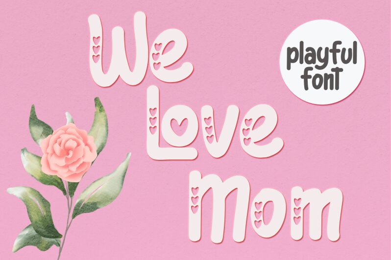 We Love Mom Schriftart