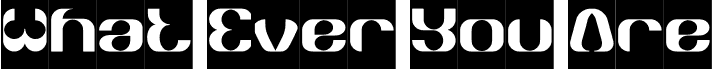 Pré-visualização da fonte What Ever You Are-Inverse