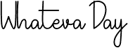 Preview of the Whateva Day Demo Script font