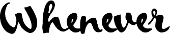 Preview of the Whenever PERSONAL USE ONLY Regular font