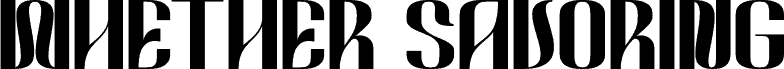 WHETHER SAVORING DEMO Bold font
