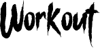 Workout font