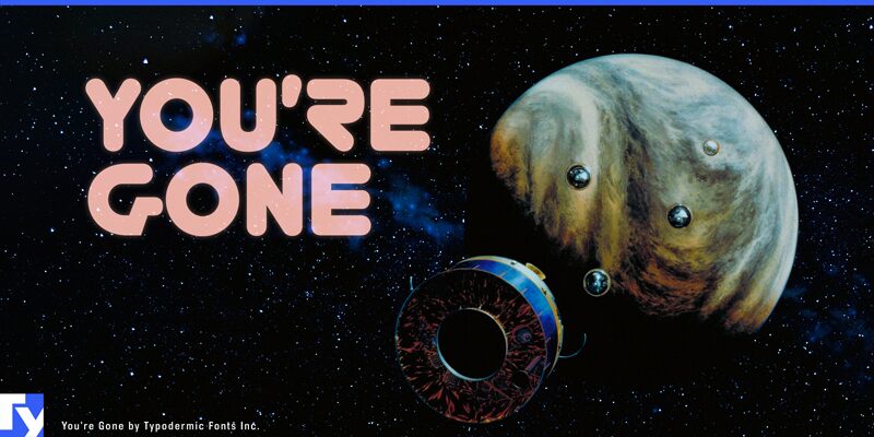 Youre Gone Schriftart