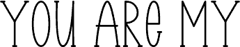 You Are My