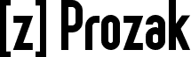 [z] Prozak Bold